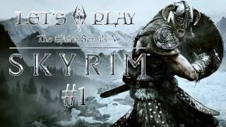 Let's Play The Elder Scrolls 5: Skyrim #1 (Gameplay)