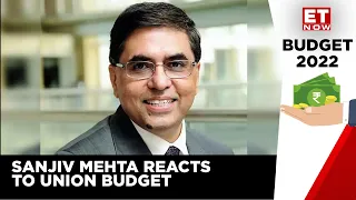 Sanjiv Mehta Speaks To ET NOW On Union Budget