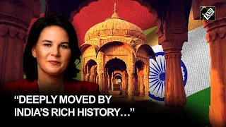 “Deeply moved by India’s rich history…” German FM Annalena Baerbock