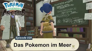 Pokemon Legenden Arceus - Das Pokemon im Meer - EP 29 (Let's Play - NSW - Deutsch)