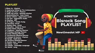 BISROCK SONG PLAYLIST | NONSTOP