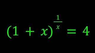 A Nice Exponential Equation | (1+x)^{1/x}=4