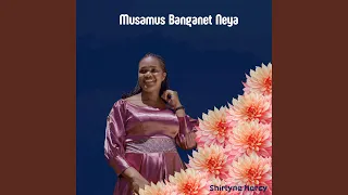 Musamus Banganet Neya