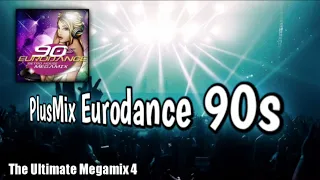 The Ultimate Megamix 4 [PlusMix Eurodance 90s]