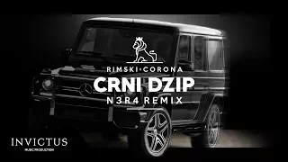 RIMSKI X CORONA - CRNI DZIP (N3R4 REMIX)