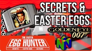 Goldeneye 007 Secrets & Easter Eggs - The Easter Egg Hunter