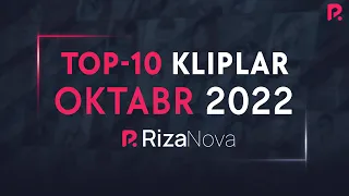 #TOP10 Kliplar #Oktabr 2022 #RizaNova