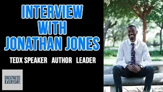 Interview with Jonathan Jones (TEDx Speaker, Author, Millennial Motivator)