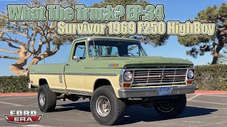 Survivor 1969 F250 Highboy | What The Truck? Ep:34 | Ford Era