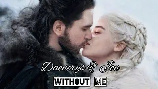 Daenerys & Jon | Without me [legendado]