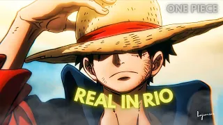 [4K] One Piece 「AMV/Edit」- (Real in Rio)