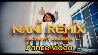 Zuchu ft Innoss’B - NANI REMIX (Dance video)