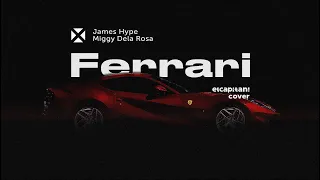 FERRARI (James Hype, Miggy Dela Rosa) - elcapitan! cover