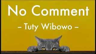 Tuty Wibowo - No Comment (Lirik Lagu) 🎵 ~ Diputusin pacar mu ditinggalin pacarmu