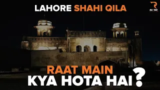 The Aesthetic Night Life of Shahi Qila | Lahore Fort | 400 Saal Phele Kya Hua?