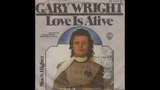 Gary Wright - Love Is Alive / Much Higher (A To B) (1976) (HQ)