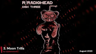 REDDIT TRIBUTE TO RADIOHEAD 2020 | DISK 3 [FULL ALBUM]