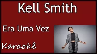 Karaokê Acústico Era Uma Vez - Kell Smith Violão Cover