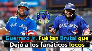 MLB Vladimir Guerrero Jr.  Realiza una MAGISTRAL hazaña y Toronto quedó impactado