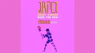 Made For Now (Cesar Alan Remix) - Janet Jackson & Daddy Yankee