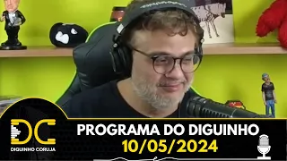 Programa do Diguinho - 10/05/2024