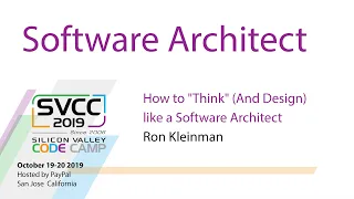 How to "think" (and design) like a Software Architect at Silicon Valley Code Camp 2019