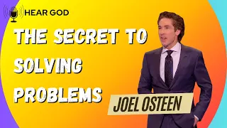 Joel Osteen, The Secret of Solving Problems