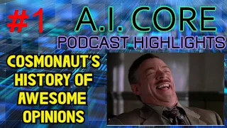 AI CORE Highlights #1 Cosmonaut Variety Hour's Excellent Track Record