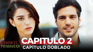 Amar Es Primavera Capítulo 2 (Doblado en Español)