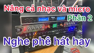 Không phải ai cũng biết.Bật mí cách chỉnh nâng tiếng cả nhạc và micro hiệu quả chuẩn nhất. Phần 2