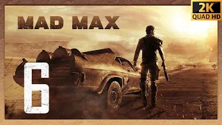 MAD MAX  [2560p 21:9 - 60FPS - MaxSettings] - No Commentary - Part 6 💀