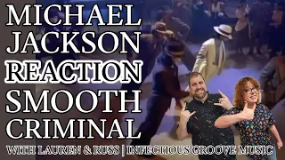 Michael Jackson REACTION Smooth Criminal with Lauren and Russ | Infectious Groove Music