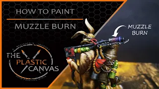 How To Paint - Muzzle Burn