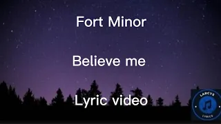 Fort Minor - Believe me Lyric video