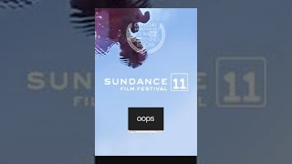 Sundance Film Festival 2011 "Oops"