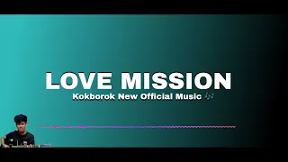 Love Mission|| Kokborok Full Audio ||Dance || 2023 new Kokborok Song ||