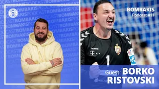 Bombakis Podcast #11 - Borko Ristovski