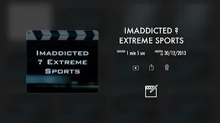 Imaddicted Extreme Sports