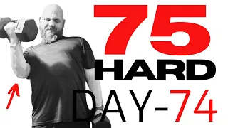 75 Hard VLOG - Day 74 | What IS real strength?