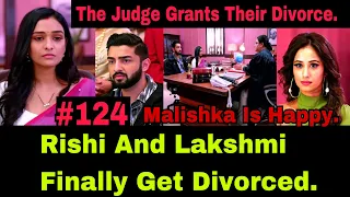 Lakshmi Finally Divorced Rishi After She Found Him On The Same Bed With Malishka| Malishka Is Happy.