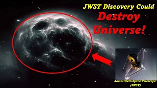 James Webb Telescope TERRIFYING New Discovery Could Destroy the Universe! | Before the Big Bang |