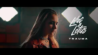 Lilac & Lotus: Trauma (Official Video)