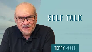 Self Talk-  Terry Moore