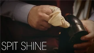 Spit Shine - Gentleman's Shoe Series: Part 2