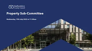 Property Sub-Committee, Wednesday 19th July 2023 at 11:30am