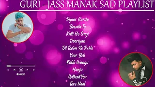 Most Heart Touching Songs | GURI - JASS MANAK SPECIAL JUKEBOX | Punjabi Sad Songs 2022 }| Guru Geet