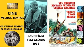 Sacrifício Sem Glória (1964), Yul Brynner, Richard Widmark & George Chakiris, Legendado