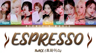 TWICE (트와이스) - ESPRESSO [Color Coded Lyrics Han|Rom|Eng]