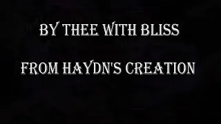 By Thee with Bliss and thou fairest by Joseph Haydn