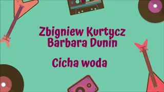 Zbigniew Kurtycz, Barbara Dunin - Cicha woda [Official Audio]